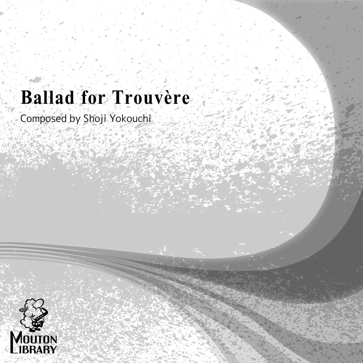 【サックス4重奏】Ballad for Trouvère〈アンサンブル楽譜〉